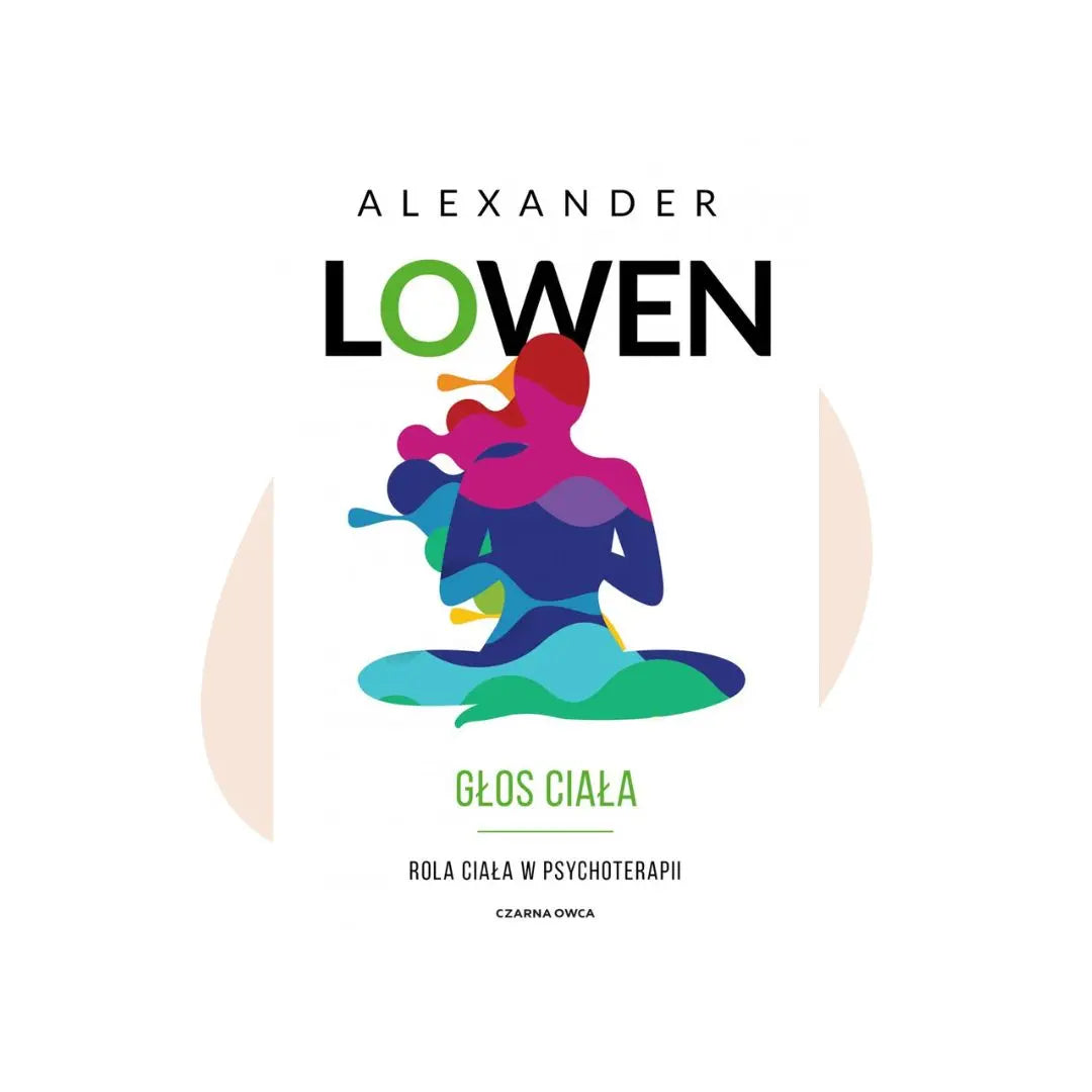Głos ciała - Aleksander Lowen