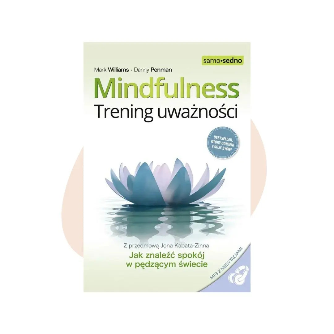 Mindfulness. Trening Uważności - Mark Williams, Danny Penman