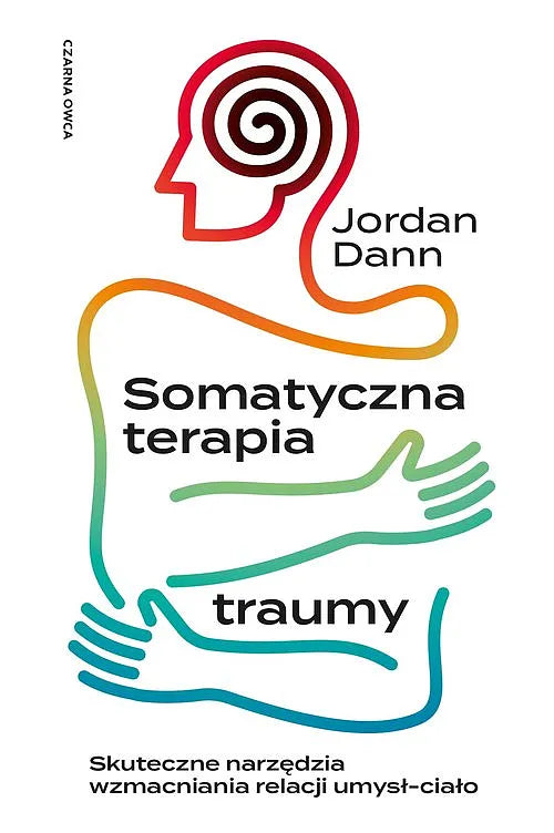Somatyczna terapia traumy - Jordan Dann
